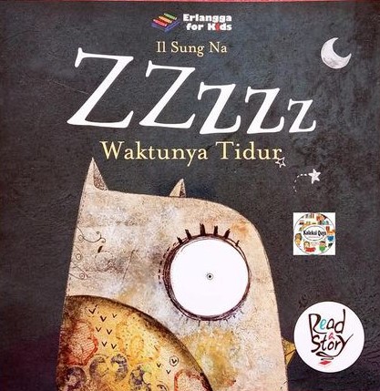 Zzzzz :  waktunya tidur / Il Sung Na ; pen. Winny Rachmayanti ; ed. Winny Rachmayanti dan Windrati Hapsari