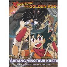 X-venture the golden age : sarang minotaur keta