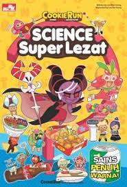 Cookie run sweet escape adventure! - science super lezat / Lim Woo Young ; ilustrasi, Lee Tae Young ; alih bahasa, Dhania Astrini Wijayanti ; editor, Dina