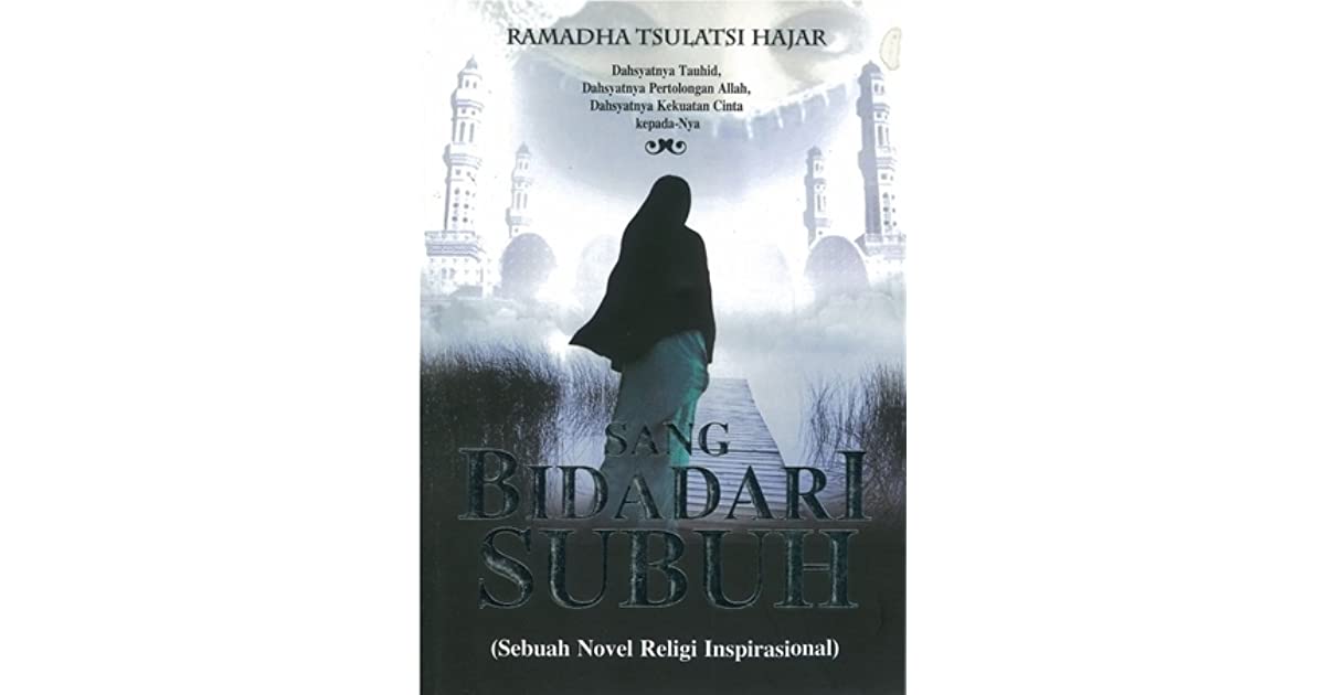 Sang Bidadari Subuh : (sebuah novel Religi Inspirasional)