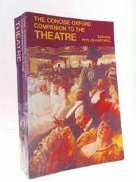 The concise oxford campanion to the theatre