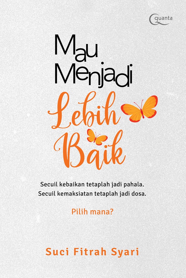 Mau Menjadi Lebih Baik : Secuil kebaikan tetaplah jadi pahala. Secuil kemaksiatan tetaplah jadi dosa. Pilih mana?