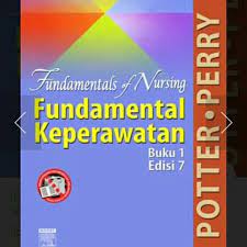 Fundamentals of Nursing : Fundamental Keperawatan, Edisi 7 Buku 1