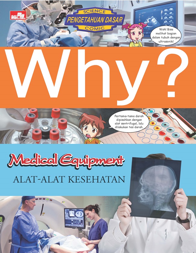 Why? medical equipment : alat-alat kesehatan