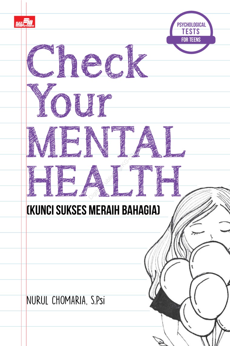 Psychological Test For Teens : Check Your Mental Health : (Kunci Sukses Meraih Bahagia)