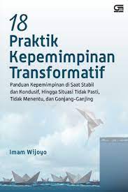 18 Praktik Kepemimpinan Transformatif