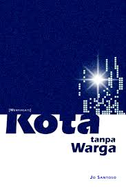 (Menyiasati) kota tanpa warga