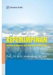 Kepemimpinan : Budaya Organisasi dan Manajemen Strategik