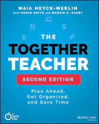 The together teacher :  plan ahead, get organized, and save time! / Maia Heyck- Merlin