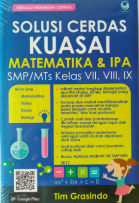 Solusi cerdas kuasai matematik  & IPA SMP/MTs kelas VII, VIII, IX / Tim Grasindo ; editor, Rubby Meihardi