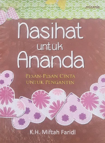 Nasihat untuk ananda : pesan-pesan cinta untuk pengantin