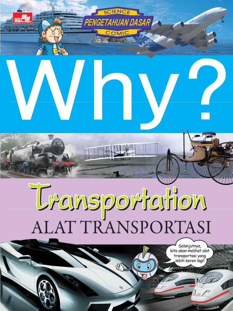 Why? alat transportasi / Lee Ei-Jong, alih bahasa; Endah Nawang Novianti