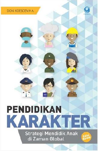 Pendidikan karakter : strategi mendidik anak di zaman global = edisi revisi