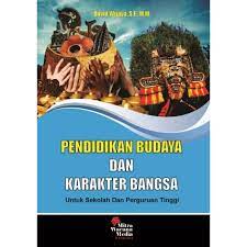 pendidikan buday dan karakter bangsa : untuk dan perguruan tinggi