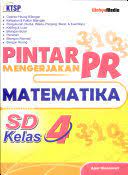 Pintar Mengerjakan PR Matematika SD Kelas 4 / Ajen Dianawati