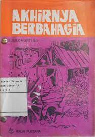 Akhirnya berbahagia / Susilomurni B.D.