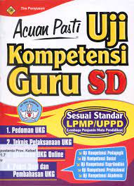 Acuan Pasti Uji Kompetensi Guru SD