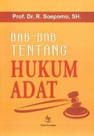 -bab tentang hukum adat. Oleh Soepomo, R;
