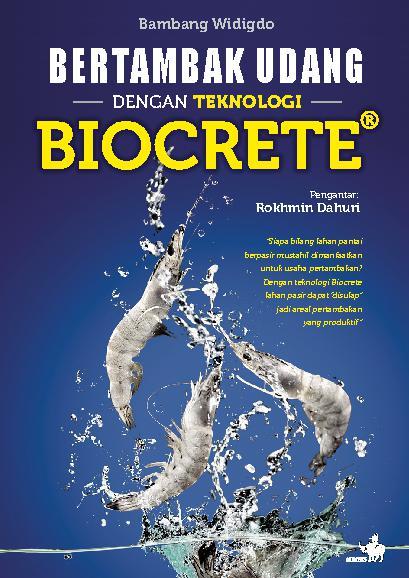 Bertambak udang dengan teknologi biocrete / Bambang Widigdo