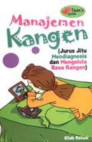 Manajemen kangen : jurus jitu mendiagnosis dan mengelola rasa kangen