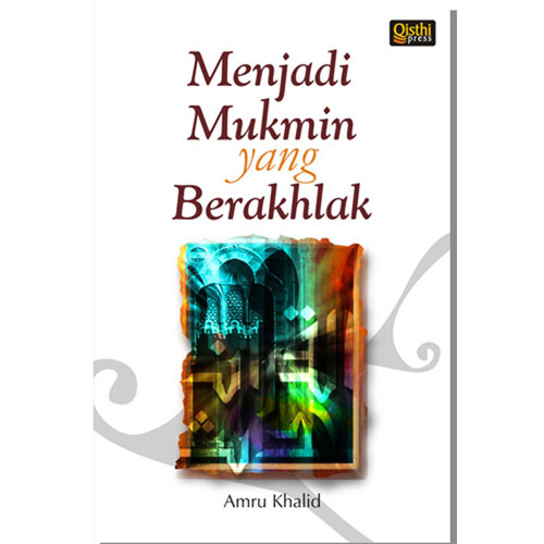 menjadi mukmin yang berakhlak
