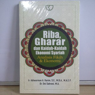 Riba, gharar dan kaidah-kaidah ekonomi syariah : analisis fikih & ekonomAdiAd