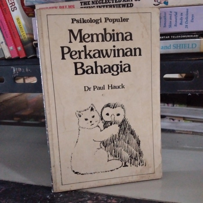 Membina perkawinan bahagia : Psikologi populer