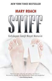 Stiff : Kehidupan ganjil mayat manusia