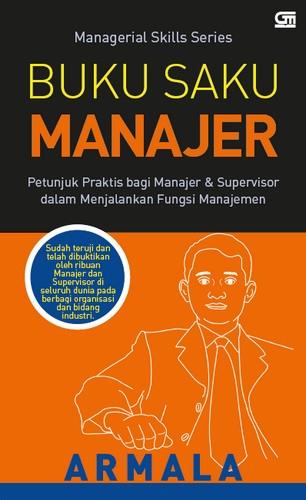 Buku saku manajer : petunjuk praktis bagi manajer & supervisor dalam menjalankan fungsi manajemen
