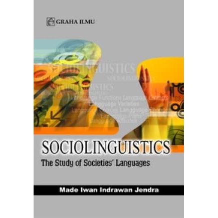 SOCIOLINGUISTICS : THE STUDY OF SOCIETIES'LANGUAGES