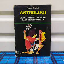 Astrologi dan Awal Perkembangan Ilmu Perbintangan / Imam Rosidi. Perancang Kulit, Bonet Yulius.