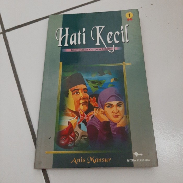 Hati kecil : Kumpulan cerpen islami 1