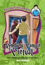Kecil-kecil Pintar Karya : Memburu Vampir Virtual