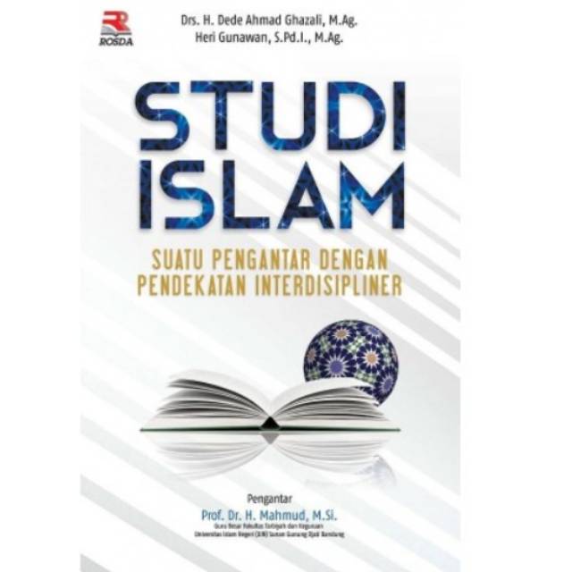 Studi islam : suatu pengantar dengan pendekatan interdispliner