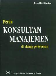 Peran konsultan manajemen di bidang perkebunan