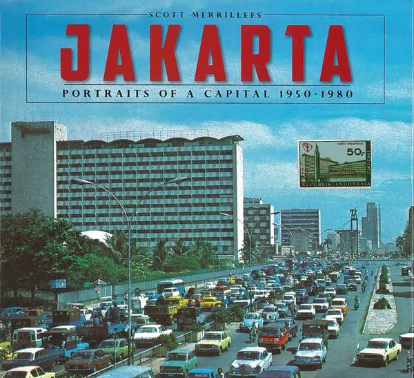 Jakarta : portraits of a capital 1950-1980