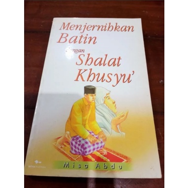 Menjernihkan batin dengan shalat khusyu'