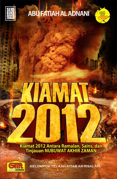 Kiamat 2012 : antara ramalan, sains dan tinjauan nubuwat akhir zaman