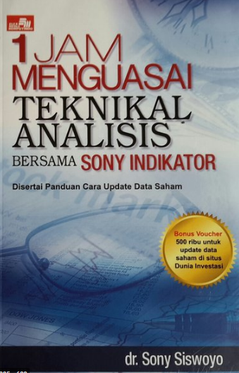 1 Jam menguasai teknikal analisis bersama Sony Indikator : Disertai panduan cara update data saham