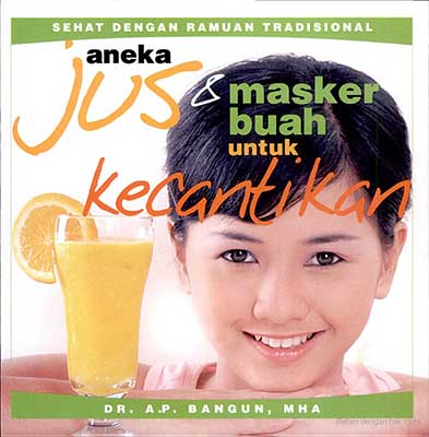 Aneka jus & masker buah untuk kecantikan