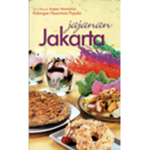 Hidangan nusantara populer : jajanan Jakarta