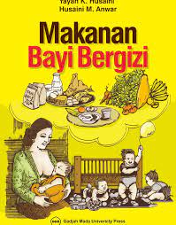 Makanan Bayi Bergizi / Ny. Yayah K. Husaini, SKM