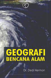 Geografi bencana alam / Dedi Herman