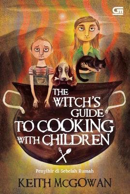 The Witch's Guide to Cooking with Children : penyihir di sebelah rumah