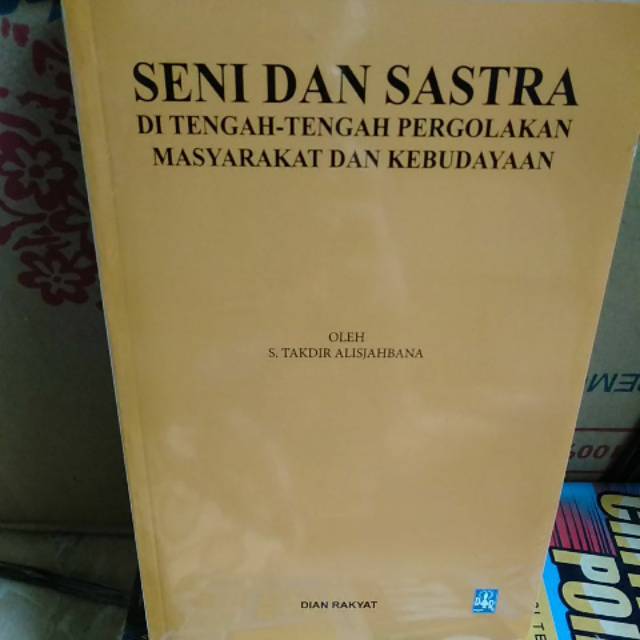 Seni dan Sastera : ditengah-tengah pergolakan masyarakat dan kebudayaan