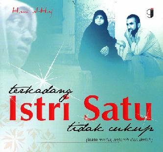 Terkadang istri satu tidak cukup : (fakta medis, sejarah dan ilmiah)