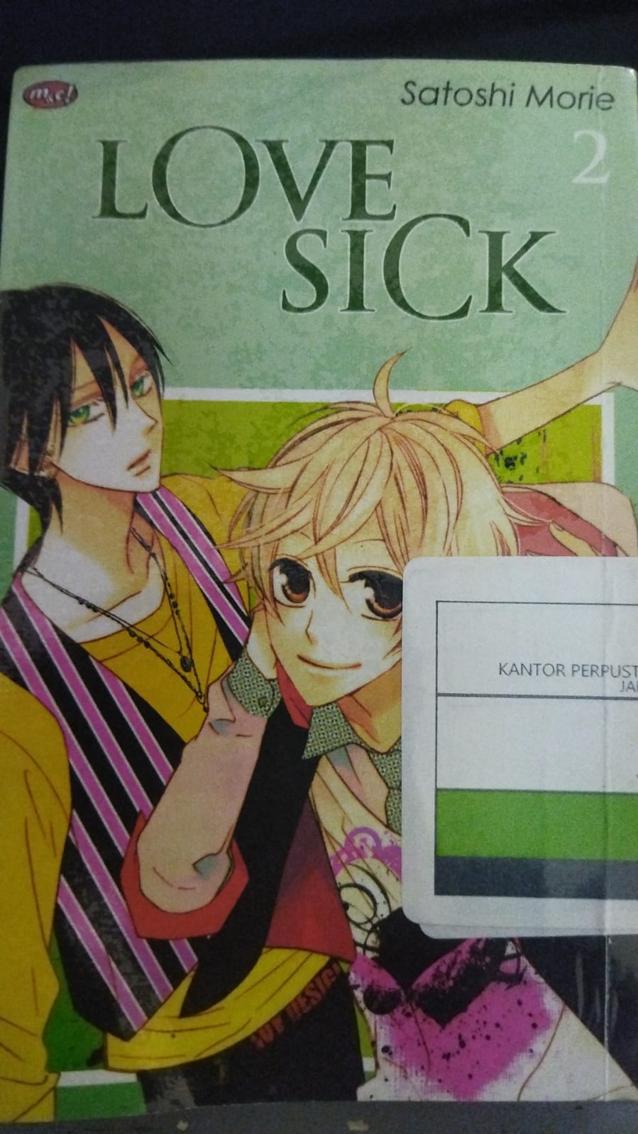 Love sick vol. 2 / Satoshi Morie ; penyunting, Yoke Yuliana ; alih bahasa, Mustika Maria