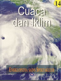 Ensiklopedia sains spektakuler : cuaca dan iklim
