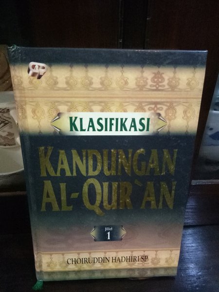 Klasifikasi Kandungan Al-Quran : Jilid 1
