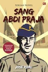 Sang abdi praja : sebuah novel